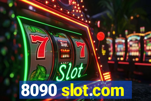 8090 slot.com